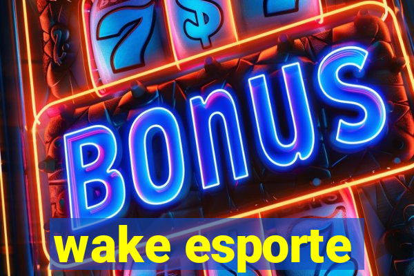 wake esporte